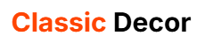 Classic Decor